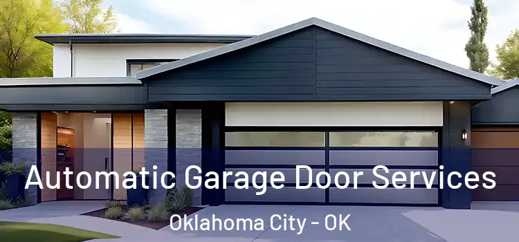  Automatic Garage Door Services Oklahoma City - OK