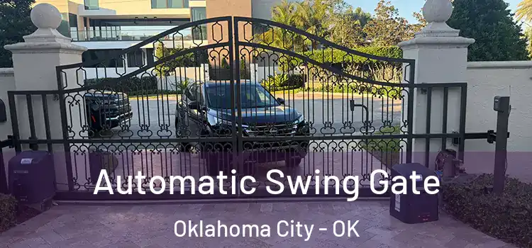  Automatic Swing Gate Oklahoma City - OK