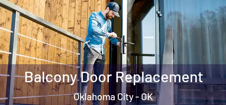  Balcony Door Replacement Oklahoma City - OK