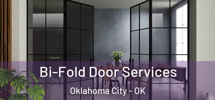  Bi-Fold Door Services Oklahoma City - OK
