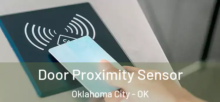  Door Proximity Sensor Oklahoma City - OK