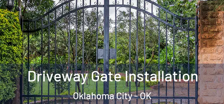  Driveway Gate Installation Oklahoma City - OK