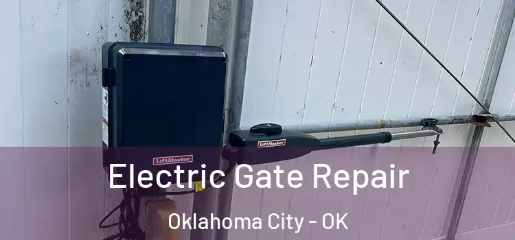  Electric Gate Repair Oklahoma City - OK