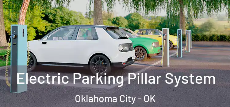  Electric Parking Pillar System Oklahoma City - OK