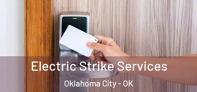  Electric Strike Services Oklahoma City - OK