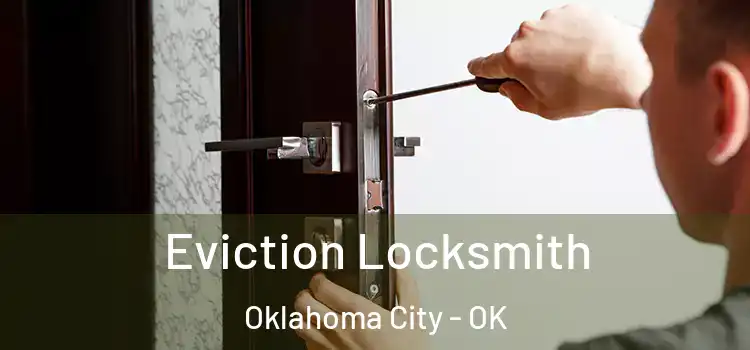  Eviction Locksmith Oklahoma City - OK