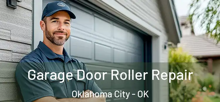  Garage Door Roller Repair Oklahoma City - OK