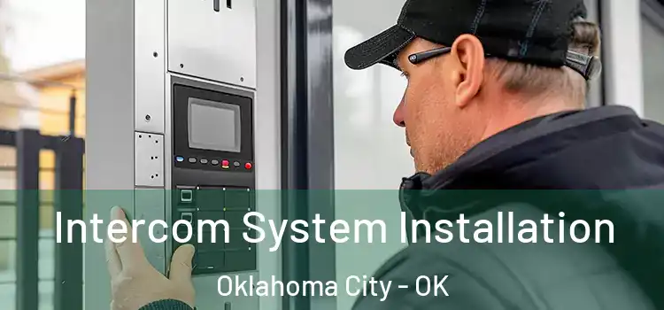 Intercom System Installation Oklahoma City - OK