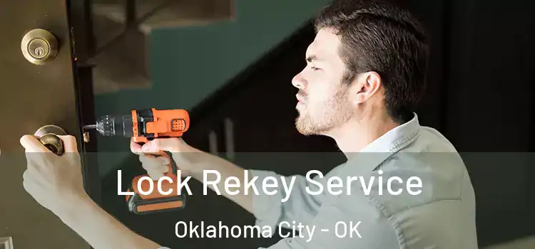  Lock Rekey Service Oklahoma City - OK