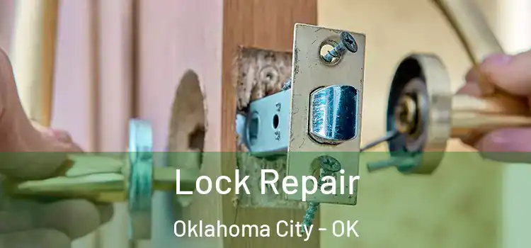 Lock Repair Oklahoma City - OK
