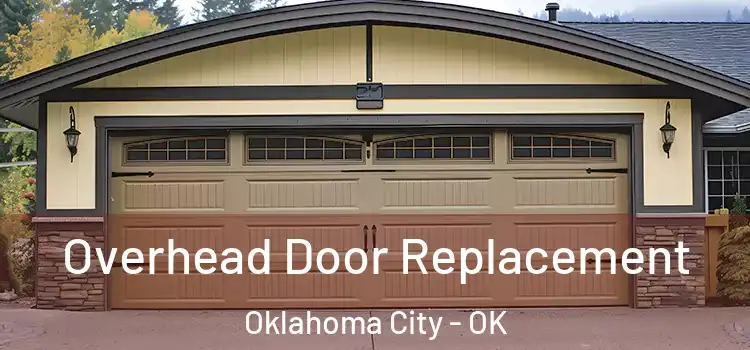  Overhead Door Replacement Oklahoma City - OK