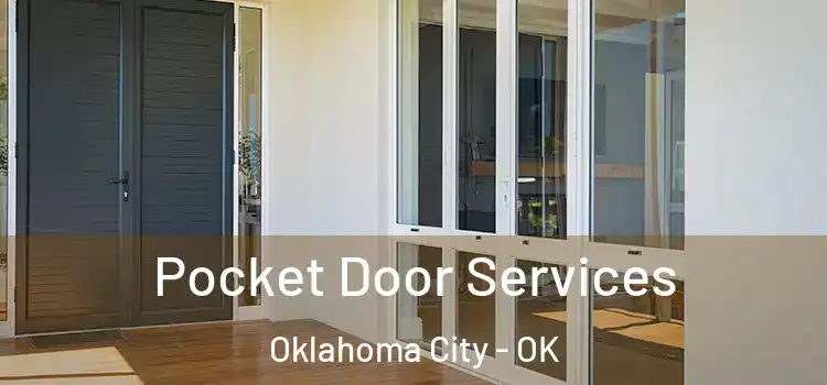Pocket Door Services Oklahoma City - OK
