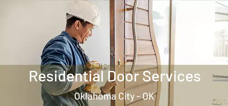 Residential Door Services Oklahoma City - OK