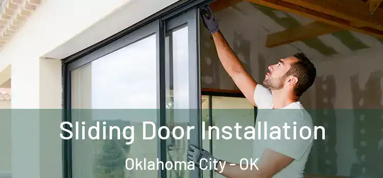 Sliding Door Installation Oklahoma City - OK