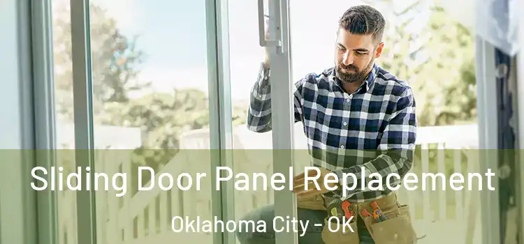  Sliding Door Panel Replacement Oklahoma City - OK