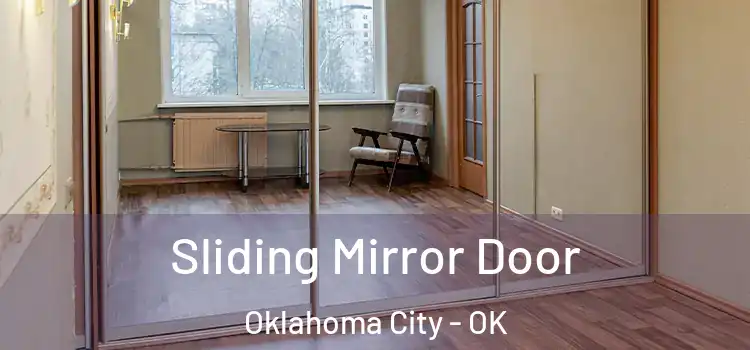  Sliding Mirror Door Oklahoma City - OK