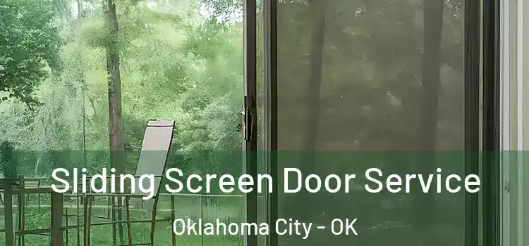 Sliding Screen Door Service Oklahoma City - OK